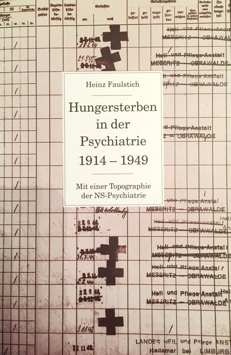 Buch des Historikers Heinz Faulstich, Titelbild seines Werks Hungersterben in der Psychiatrie 1914-1949