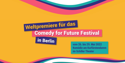 Comedy for Future Festival: Seid dabei!