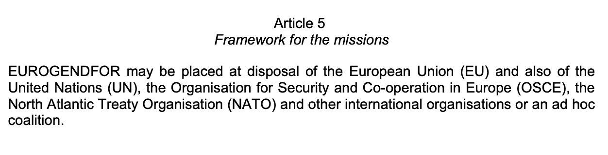 Im Gründungsvertrag der Eurogendfor sind die Rahmenbedingungen für Missionen festgeschrieben.