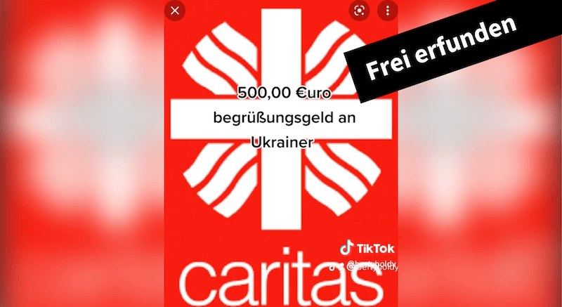 In einem Tiktokvideo wird das Logo der deutschen Caritas gezeigt, darüber steht, dass Ukrainer 500 Euro Begrüßungsgeld bekommen. Das ist frei erfunden.