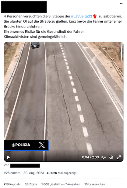 In einem X-Beitrag wird ein Video geteilt, in dem eine Straße zu sehen ist. Dazu heißt es, es habe Sabotagepläne auf die La Vuelta gegeben, und: "Klimaaktivisten sind gemeingefährlich".