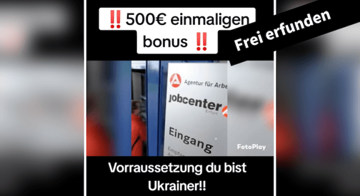 In einem Tiktok-Video steht: "500 Euro einmaligen Bonus, Voraussetzung du bist Ukrainer" - darüber ein Label mit "frei erfunden"