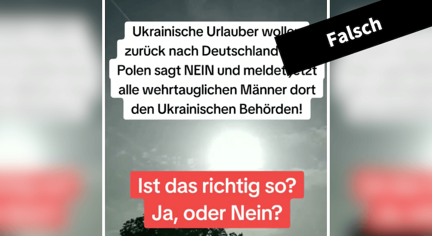 In einem Tiktok-Video steht: Polen würde alle wehrpflichtigen ukrainischen Männer, die Urlaub in der Ukraine machen und auf dem Rückweg nach Deutschland sind, an die ukrainischen Behörden melden.