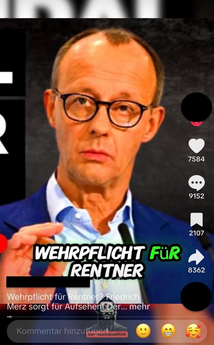 Dieses Tiktok-Video enthält falsche Informationen. Es gibt keine Hinweise darauf, dass Friedrich Merz angekündigt habe, eine Wehrpflicht für Rentner zu diskutieren – ein Sprecher dementiert die Forderung. (Quelle: Tiktok; Screenshot und Schwärzung: CORRECTIV.Faktencheck)