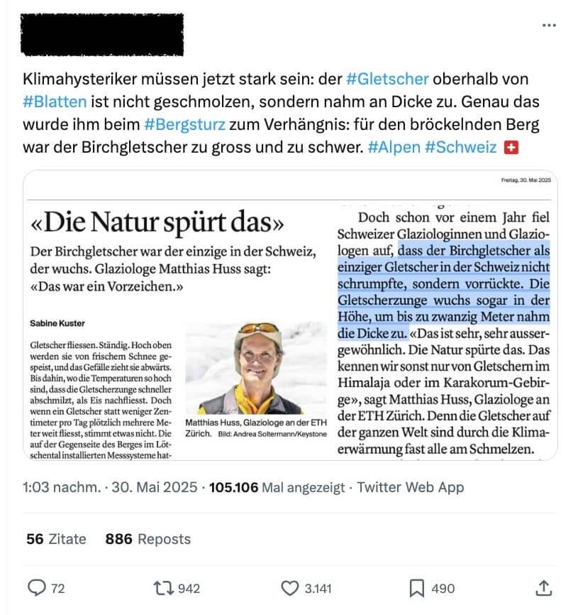 Beitrag auf X zeigt Auszüge von einem Artikel und dazu den Kommentar „Klimahysteriker müssen jetzt stark sein: der Gletscher oberhalb von Blatten ist nicht geschmolzen, sondern nahm an Dicke zu. Genau das wurde ihm beim Bergsturz zum Verhängnis: für den bröckelnden Berg war der Birchgletscher zu gross und zu schwer.“