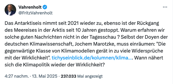 Das Antarktiseis nimmt seit 2021 wieder zu, ebenso ist der Rückgang des Meereises in der Arktis seit 10 Jahren gestoppt. Warum erfahren wir solche guten Nachrichten nicht in der Tagesschau ? Selbst der Doyen der deutschen Klimawissenschaft, Jochem Marotzke, muss einräumen: "Die gegenwärtige Klasse von Klimamodellen gerät in zu viele Widersprüche mit der Wirklichkeit". Wann nähert sich die Klimapolitik wieder der Wirklichkeit?