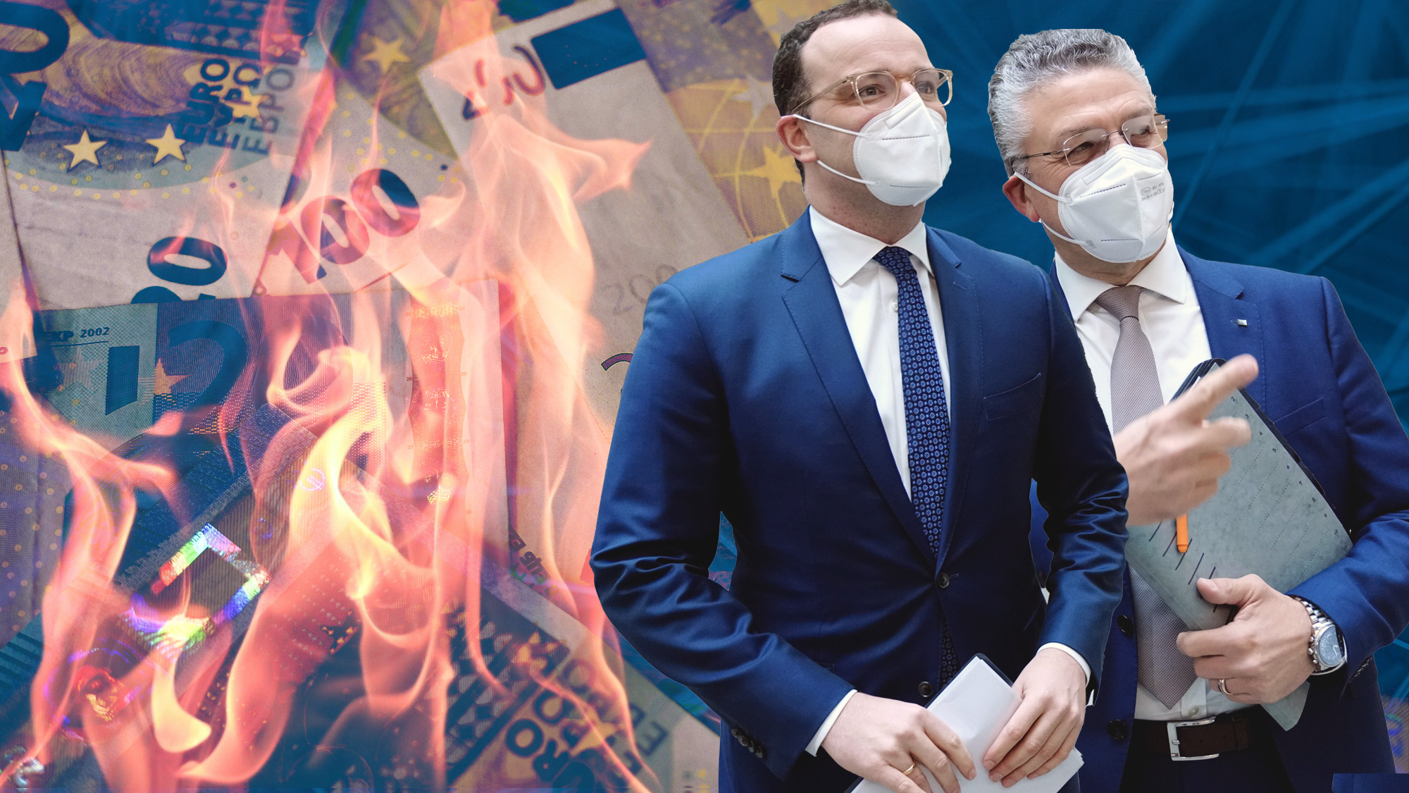 Bildcollage mit Geldscheinen und Flammen auf der linken Seite, Jens Spahn und Lothar Wieler auf der rechten Seite, beide mit FFP2-Maske und in Anzügen