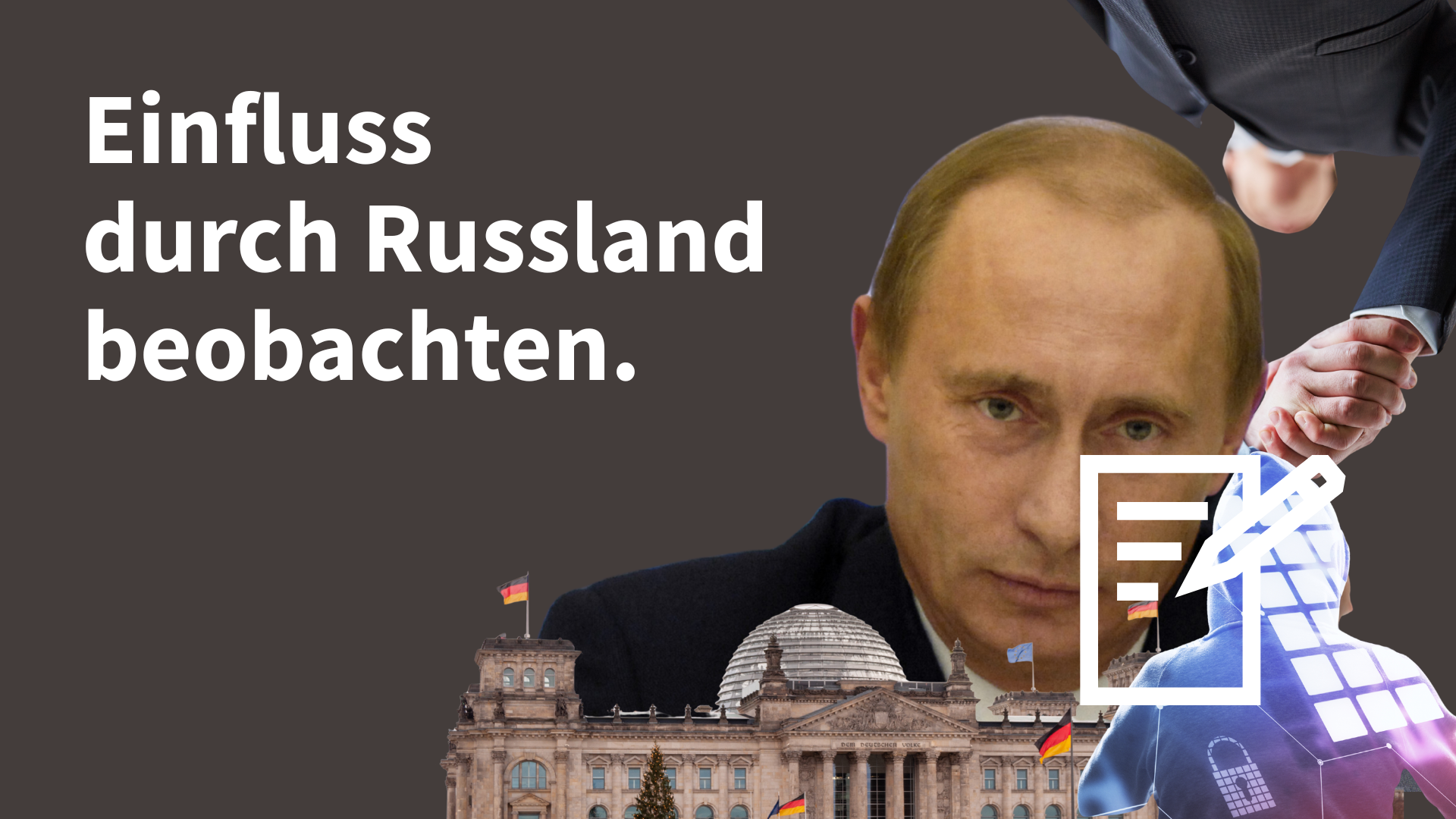 Symbolbild mit Putin, einem Hacker und dem Bundestag. Einfluss durch Russland beobachten.